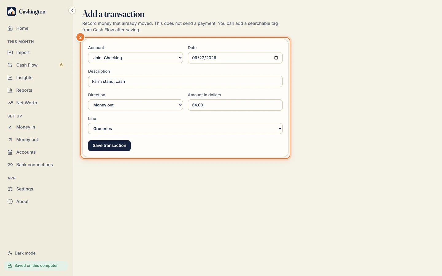 The add transaction form: Account, Date, Description, Direction set to Money out, Amount in dollars, Line and Save transaction.